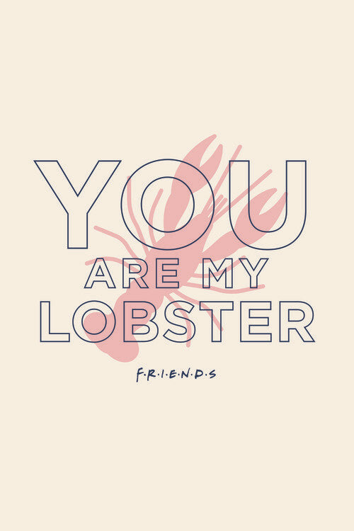 Friends - You're my lobster Poster, Plakat, 26.7 × 40 cm