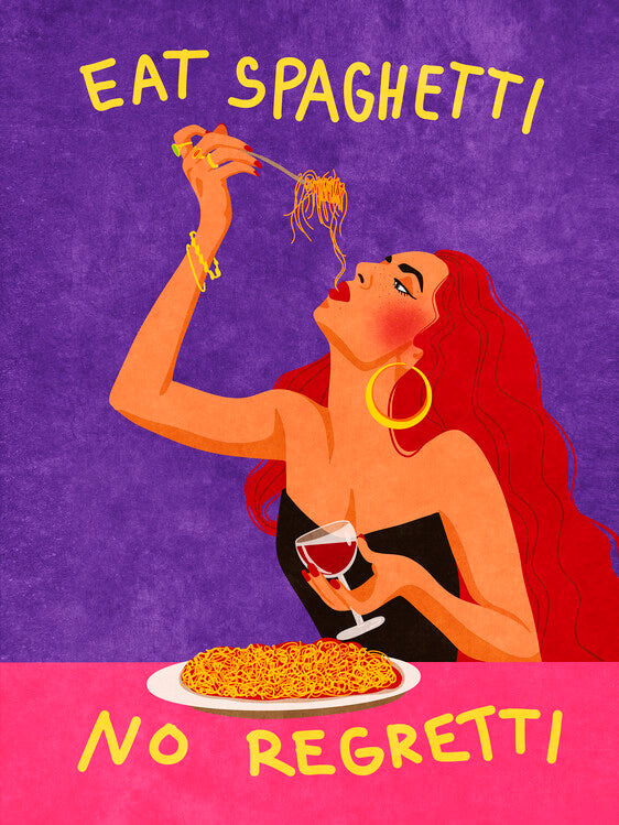 Leinwand Poster, Bilder Eat spaghetti no regretti, Raissa Oltmanns, 60 × 80 cm