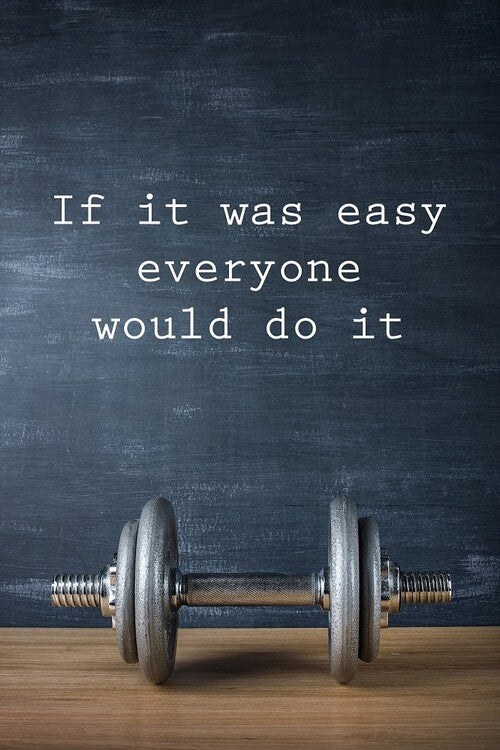 Motivation - If It Was Easy Everyone Would Do It Poster, Plakat, 61 × 91.5 cm
