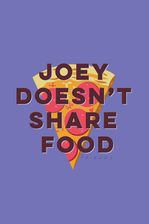 Friends - Joey doesn't share food Poster, Plakat, 26.7 × 40 cm