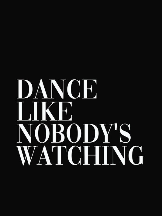 Leinwand Poster, Bilder dance like nobodys watching, Finlay & Noa, 60 × 80 cm